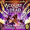 The Court of the Dead by Rick Riordan