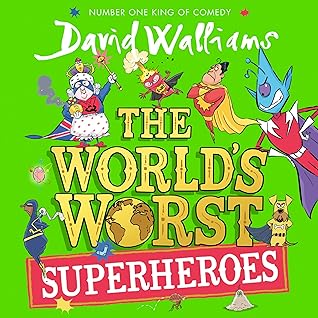 The World’s Worst Superheroes (The World’s Worst)