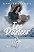 Ice Dancer: The First of a ...