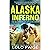 Alaska Inferno: Friends to ...