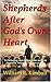 "Shepherds After God's Own ...
