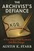 The Archivist’s Defiance: A...