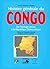 Histoire generale du Congo: de l'heritage ancien a la republique democratique du Congo