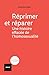 Réprimer et réparer; une histoire effacée de l'homosexualité by Antoine Idier