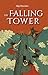 The Falling Tower by Meg Moseman The Falling Tower by Meg Moseman