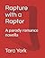 Rapture with a Raptor: A pa...