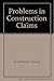 Problems in Construction Claims by Vincent Powell-Smith