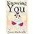 Knowing You: A clean, fun and flirty romance set in a beautiful Scottish castle
