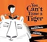 You Can't Tame a Tiger
