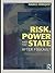 Risk, Power and the State: After Foucault
