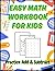 Easy Math Workbook for Kids...