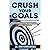 CRUSH YOUR GOALS by Dr Arun Kumar Khanda