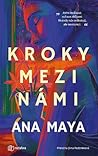 Kroky mezi námi by Ana Maya