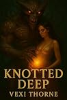 Knotted Deep: A D...