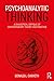 Psychoanalytic Thinking: A ...
