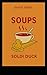 Soups: Quick Dives