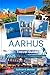 Aarhus Travel Guide 2025: A...