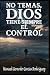 No temas, Dios tiene siempre el control (Spanish Edition)