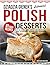 Dziadzia Gienek’s Authentic Polish Desserts by HarvestGuard Publications