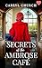 Secrets at the Ambrose Café by Carryl Church