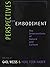 Perspectives on Embodiment: The Intersections of Nature and Culture