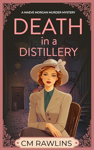 Death in a Distillery (Maeve Morgan, #4)