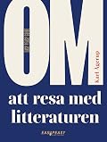 Om att resa med litteraturen