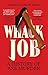 Whack Job: A History of Axe Murder