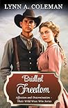 Bridled Freedom by Lynn A. Coleman