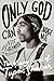 Only God Can Judge Me: The Many Lives of Tupac Shakur