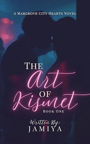 The Art of Kismet: (Margrove City Hearts Book 1)