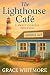 The Lighthouse Café: A Sweet Coastal Romance (The Lightkeeper’s Daughters Series Book 1)