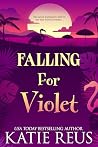 Falling for Violet by Katie Reus