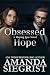 Obsessed Hope by Amanda Siegrist Obsessed Hope by Amanda Siegrist