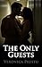 The Only Guests: Erotic Contemporary Romance Short Story, strangers-to-lovers, hotel seduction, and emotional rebirth in the arms of a brooding widower.