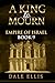 A King to Mourn: Empire of ...