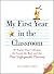 My First Year in the Classroom by Stephen D Rogers