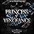 Princess of Vengeance: Pretty Ruthless Monsters, Book 4