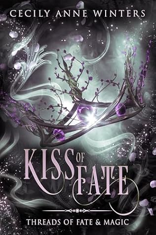 Kiss of Fate: Threads of Fate & Magic, a short, clean and almost-cosy fantasy romance
