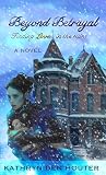 Beyond Betrayal: ...