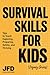 Survival Skills For Kids: T...