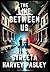 The Line Between Us