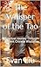 The Whisper of the Tao: A S...