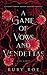 A Game of Vows and Vendettas: A Steamy Lesbian Fantasy Romance (Girl Games Book 4)