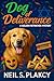 Dog of Deliverance by Neil S. Plakcy