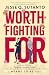 Studio Press Worth Fighting For A Meant to be Novel.