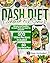 DASH DIET COOKBOOK FOR SENIORS by Marilyn Greene