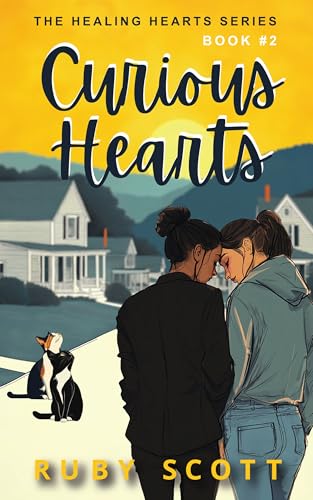 Curious Hearts: A Steamy Sapphic Slow Burn Romance (Healing Hearts Book 2)