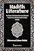 Hadith Literature - Its Origin, Development and Special Features by Muhammad Zubayr Siddiqi