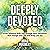 Deeply Devoted: Grow Intimacy with God Through Daily Devotions That Change Your Life and Bring You Joy
